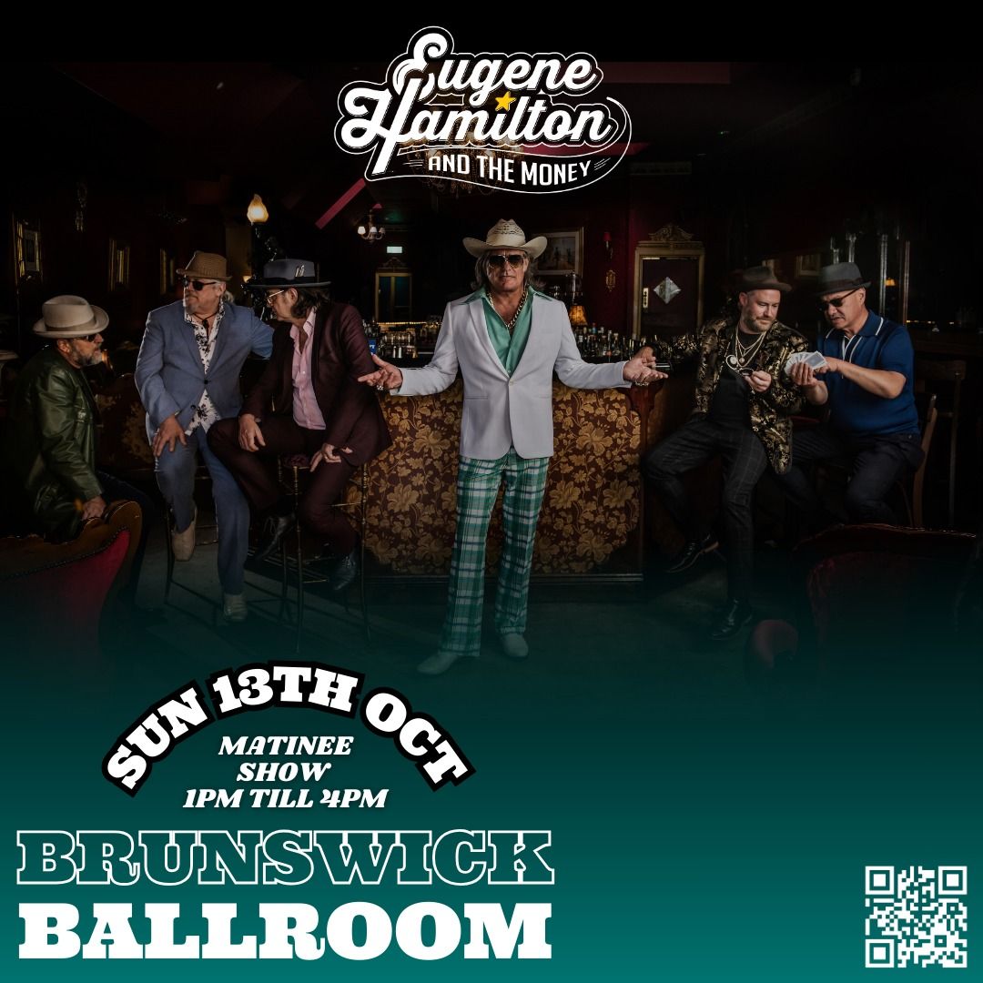 Eugene Hamilton and the Money | Brunswick Ballroom