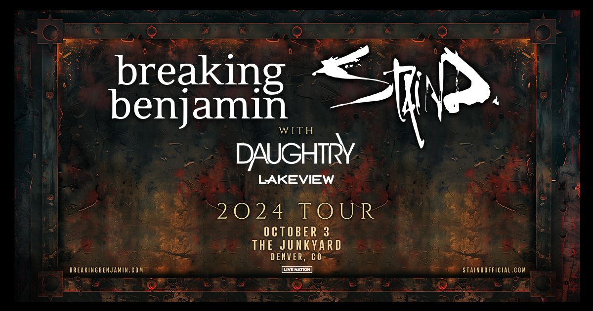 Breaking Benjamin and Staind w\/ special guests Daughtry and Lakeview