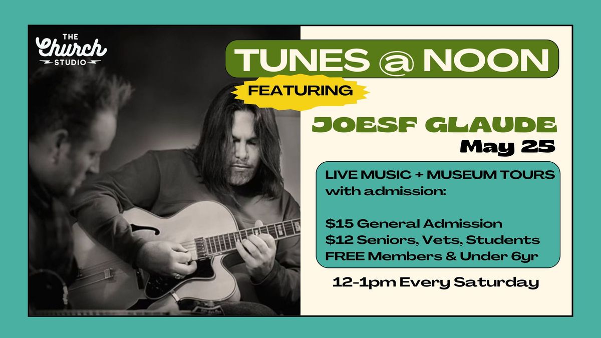 TUNES @ NOON featuring Joesf Glaude