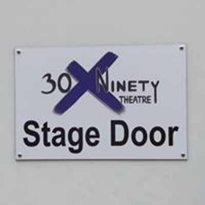 30 by Ninety Theatre