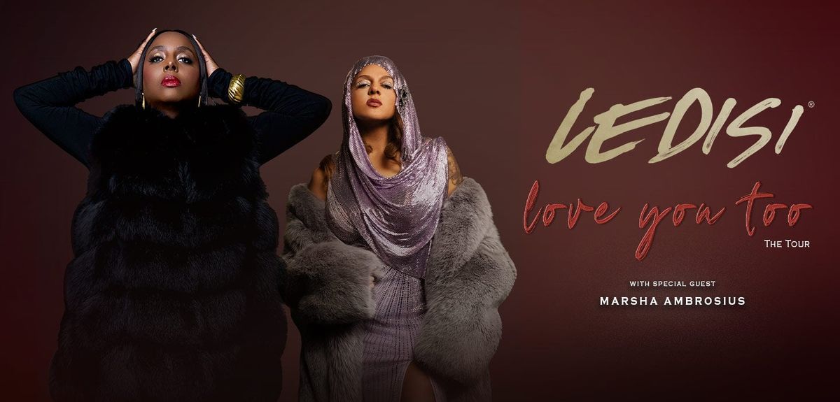 Ledisi with special guest Marsha Ambrosius: love you too, the tour