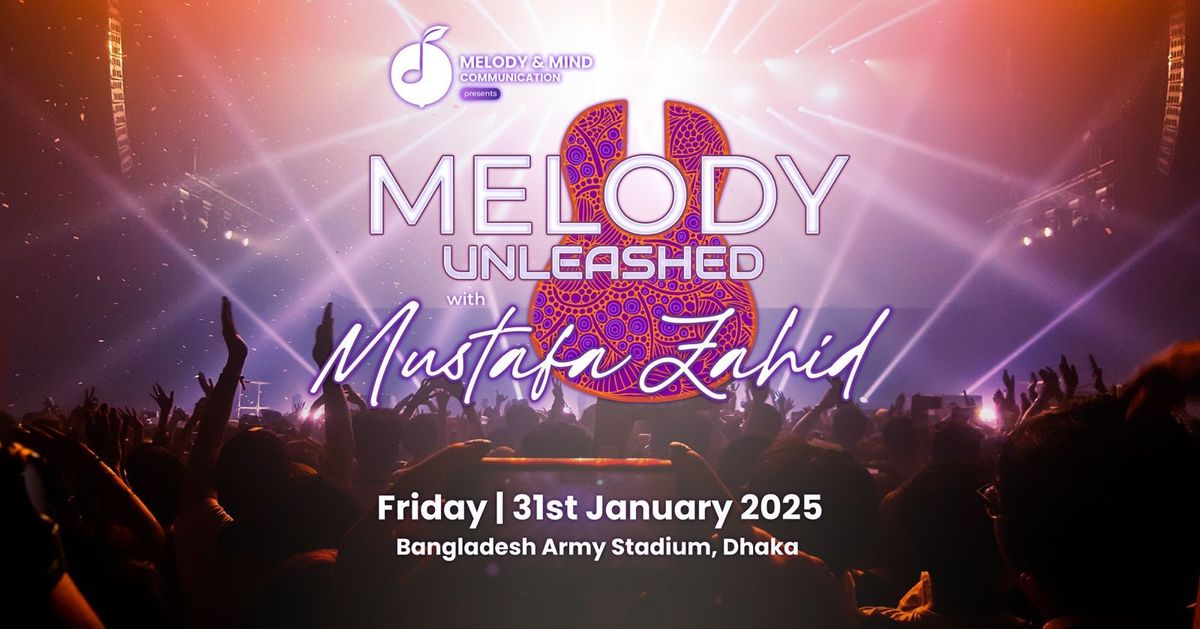 Melody Unleashed with Mustafa Zahid