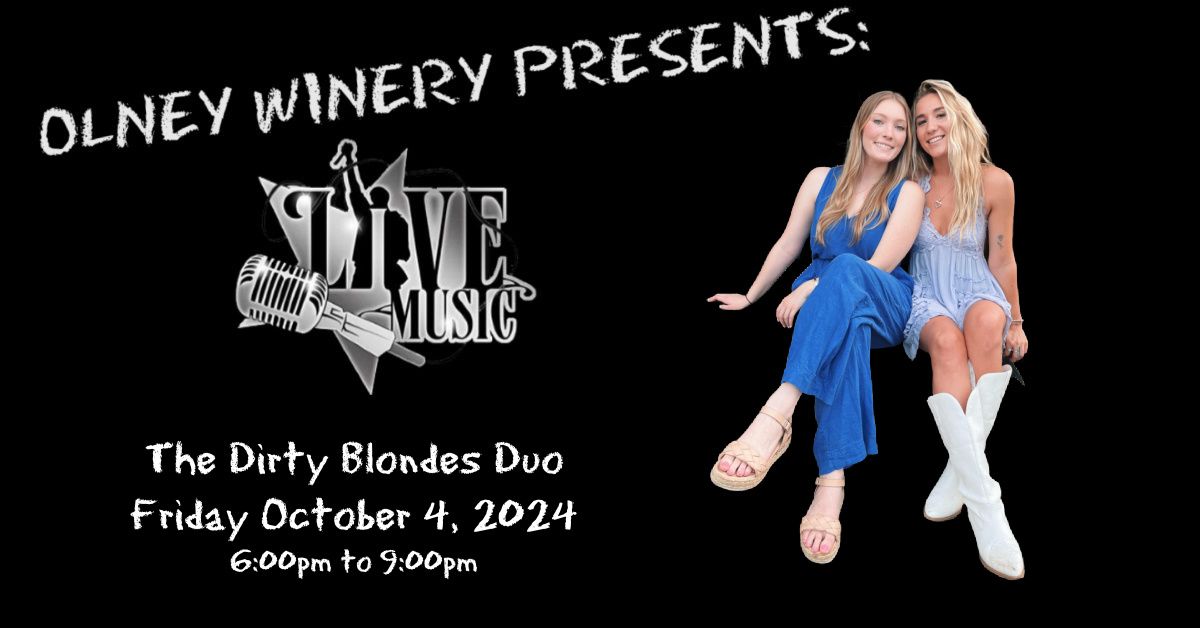 Live Music featuring for the first time - The Dirty Blondes Duo!