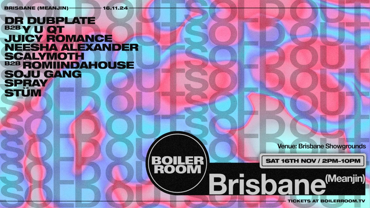 [SOLD OUT] Boiler Room: Brisbane