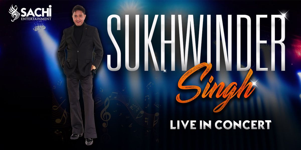 SUKHWINDER SINGH LIVE IN CONCERT