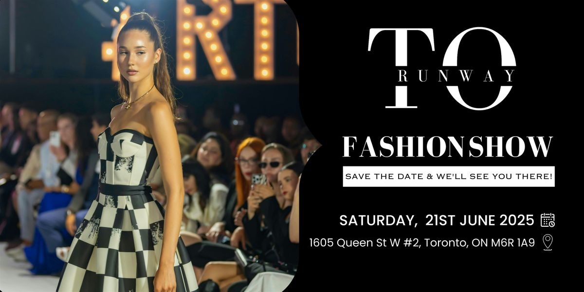 RunwayTO - FASHION SHOW - July 25th, 2026