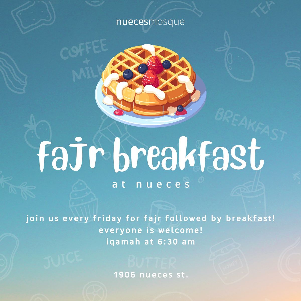 Fajr Breakfast at Nueces