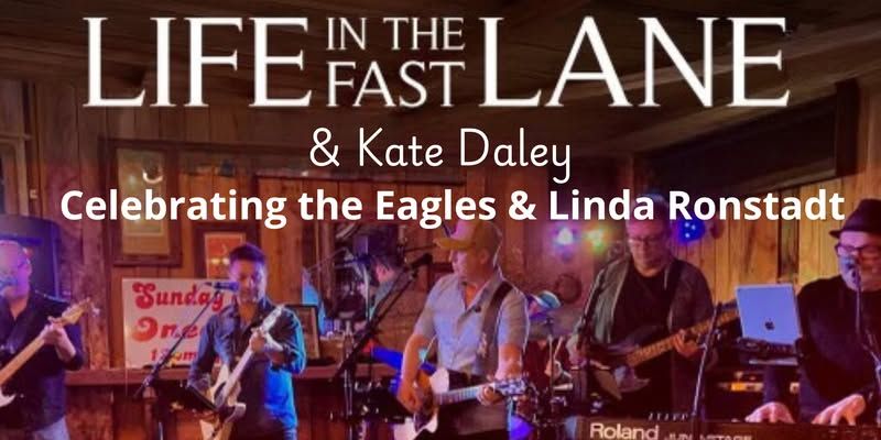 Life in the Fastlane - Celebrating the songs of the Eagles & Linda Ronstadt - Second Show