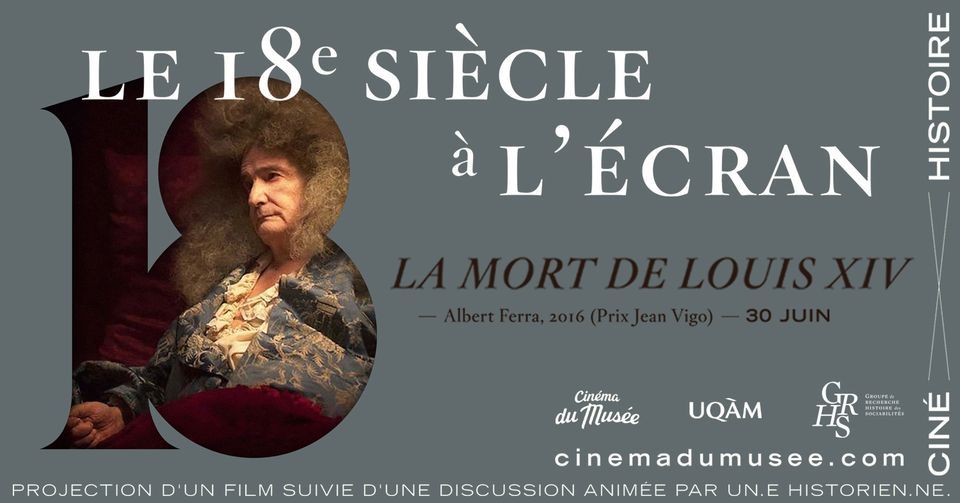 Cin\u00e9-histoire pr\u00e9sente : LA MORT DE LOUIS XIV d'Albert Serra