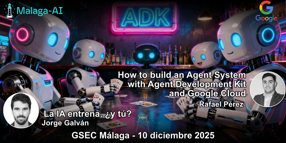 Sesi\u00f3n doble: Agent Development Kit + mejora tu memoria