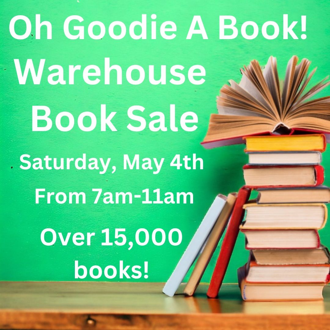 Oh Goodie A Book! Warehouse Book Sale