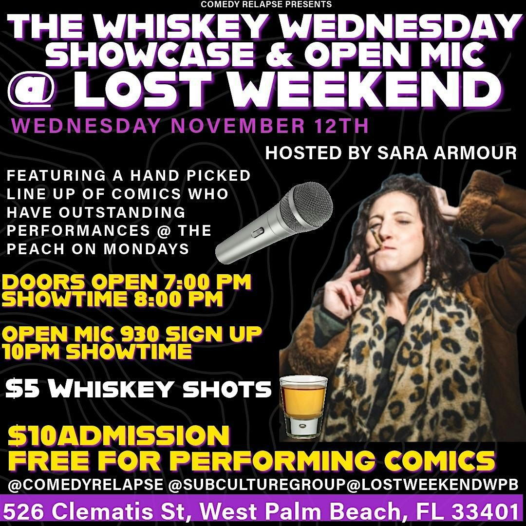 WHISKEY WEDNESDAY COMEDY SHOWCASE AND OPEN MIC
