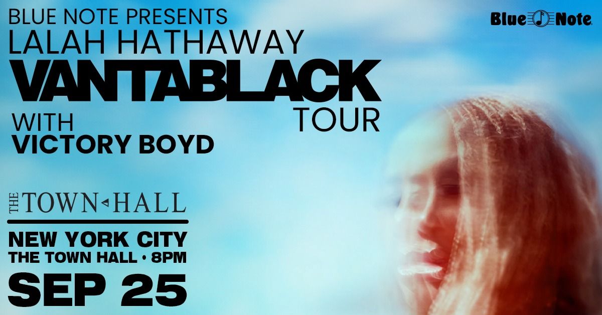 Lalah Hathaway - VANTABLACK Tour w\/ Victory Boyd - Blue Note Presents