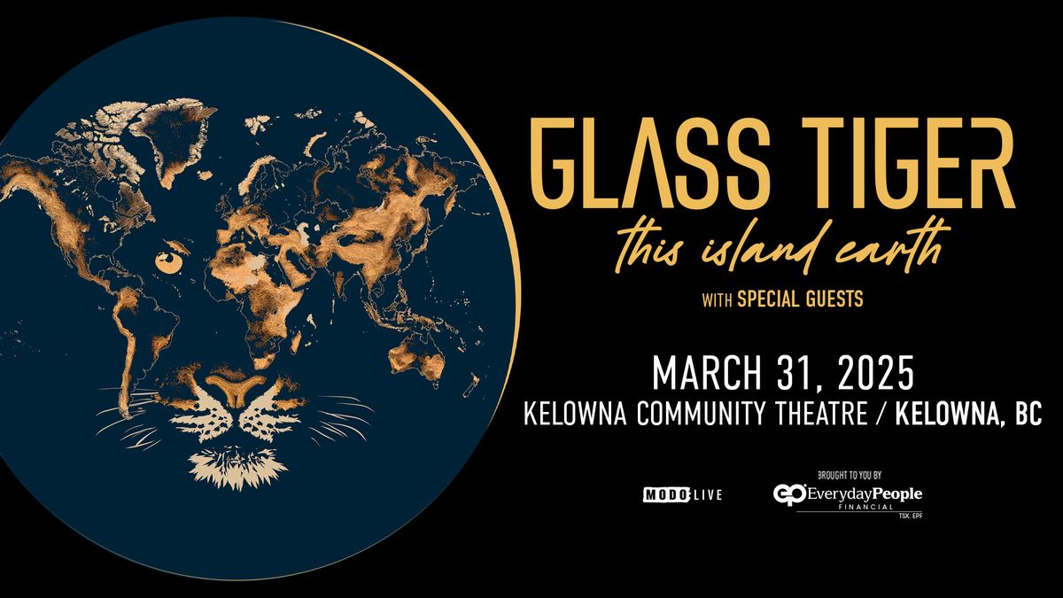 Glass Tiger w\/ Special Guests - Kelowna