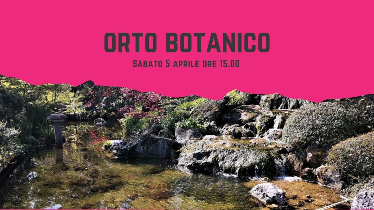 Orto Botanico - Visita guidata