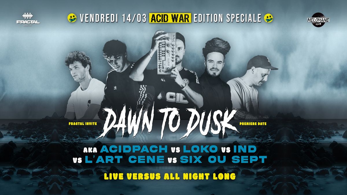 \u23e3 ACID WAR [acidpach VS loko VS ind VS l'art cene VS six ou sept]