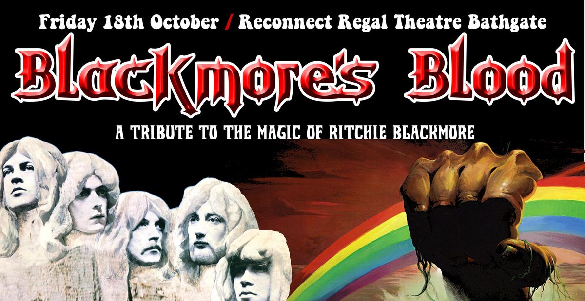 Blackmore's Blood at Reconnect Regal Theatre Bathgate