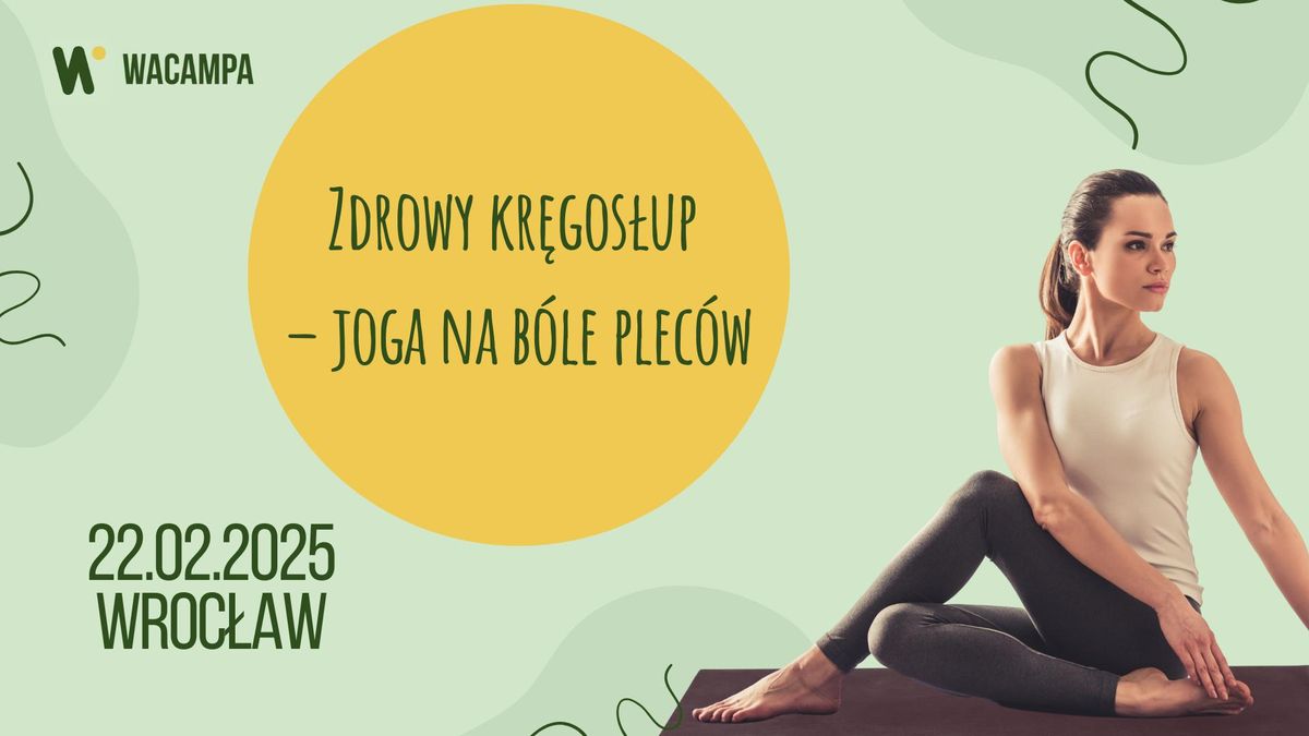 Zdrowy kr\u0119gos\u0142up \u2013 joga na b\u00f3le plec\u00f3w - WACAMPA