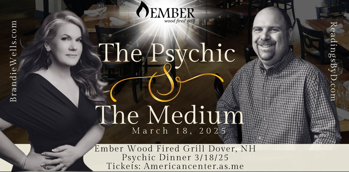 The Psychic and the Medium, A Psychic Dinner at The Ember Wood Fired Grill 3\/18\/25 5:30pm