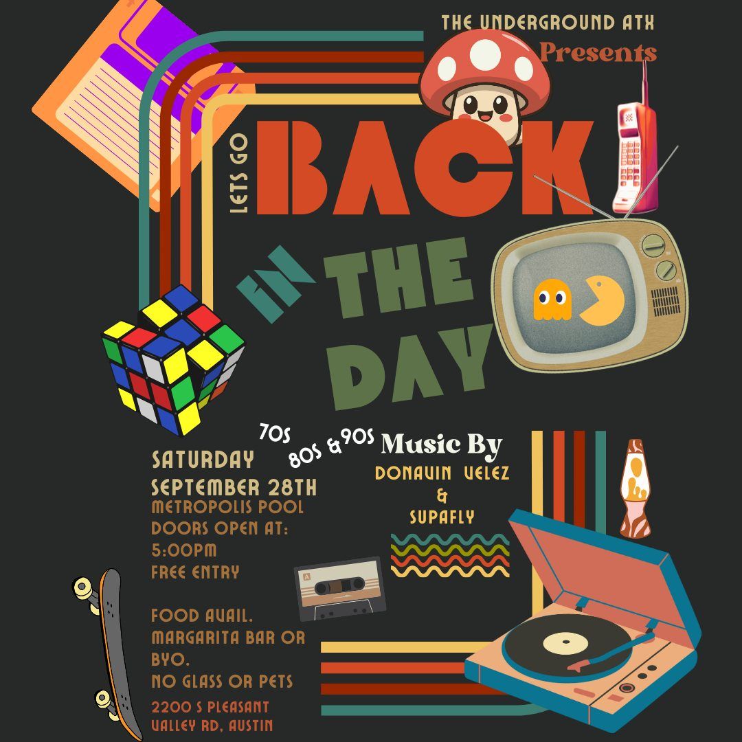 The Underground ATX Presents: Back in the Day  9.28.24