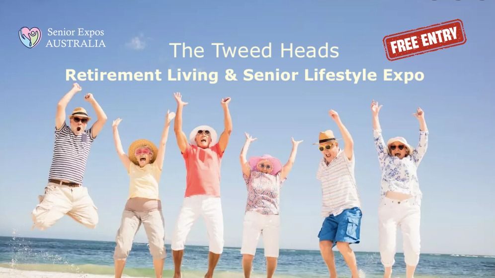 The Tweed Heads Retirement Living & Senior Lifestyle Expo