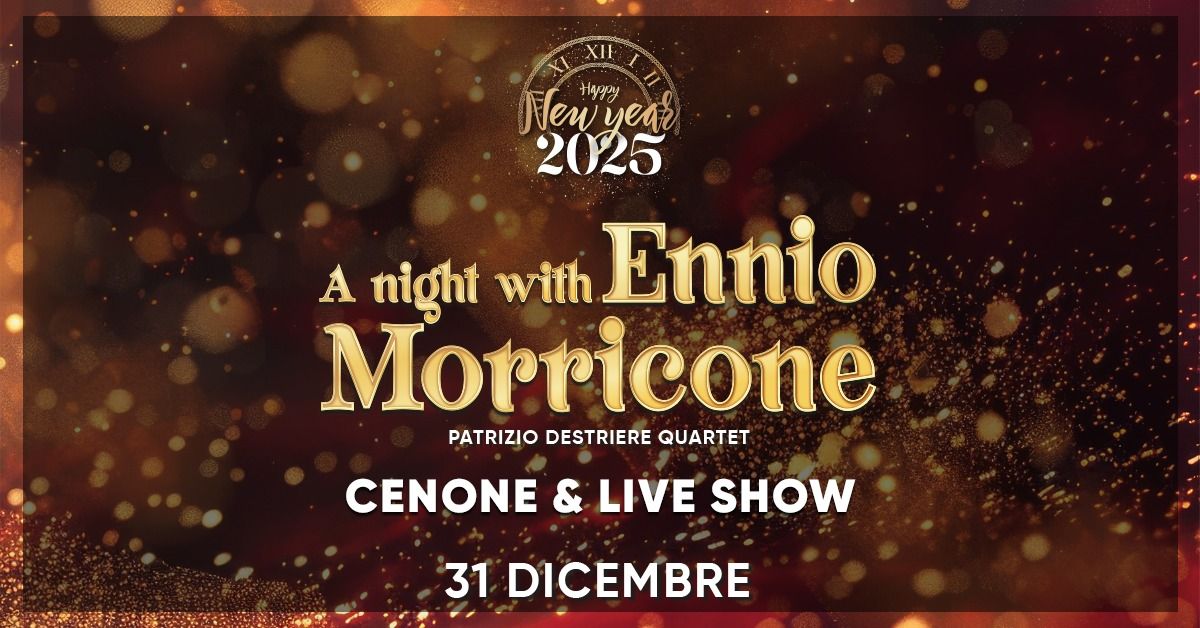 A NIGHT WITH ENNIO MORRICONE - SPECIALE CAPODANNO