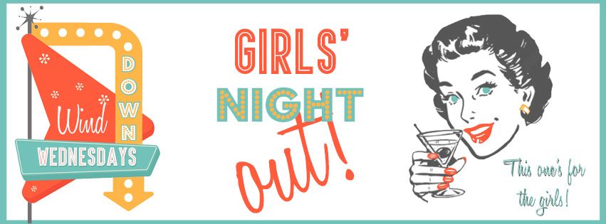 Girls\u2019 Night Out!