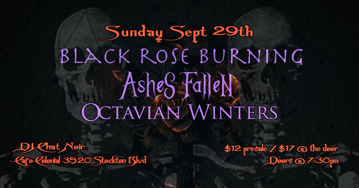 9\/29 Black Rose Burning\/ Ashes Fallen\/ Octavian Winters @Cafe Colonial