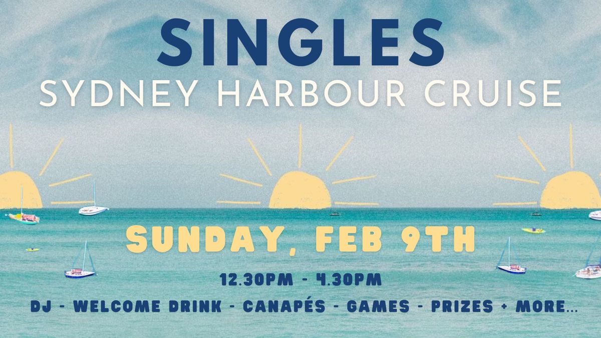 SINGLES HARBOUR CRUISE - SUNDAY, FEB 9TH