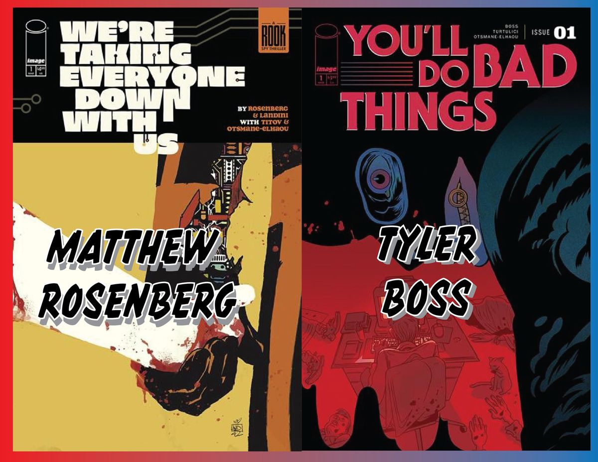 Matthew Rosenberg & Tyler Boss!