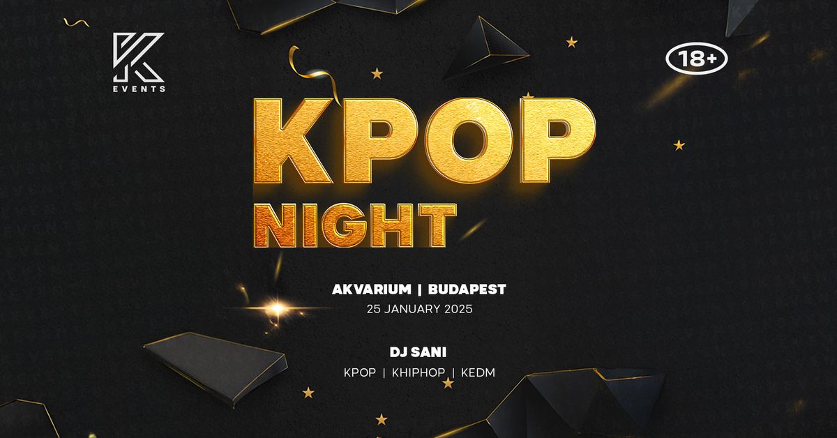 OfficialKEvents | BUDAPEST: KPOP & KHIPHOP Night