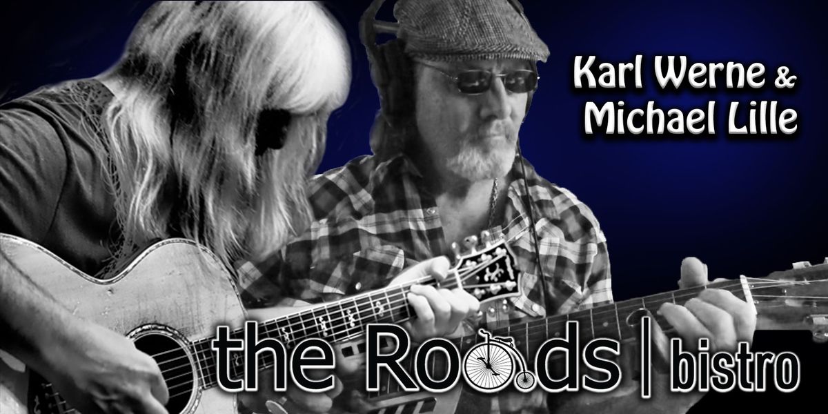 Karl Werne & Michael Lille at The Roads Bistro