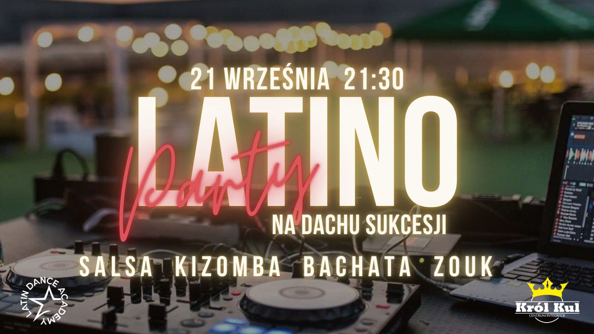 Latino Party na Dachu Sukcesji z LDA! | 21 wrze\u015bnia '24