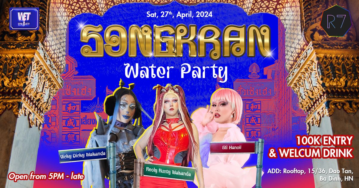 R7 Drag Party: Songkran Water Party