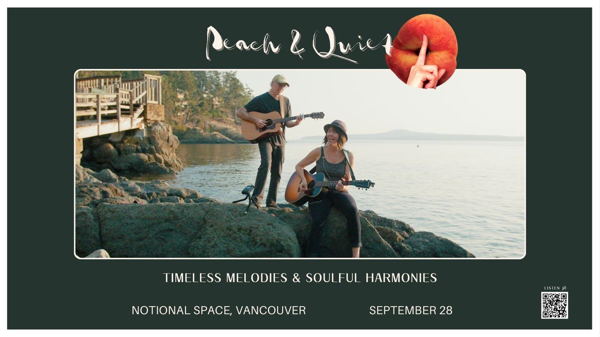 Peach & Quiet at Notional Space - Vancouver, BC