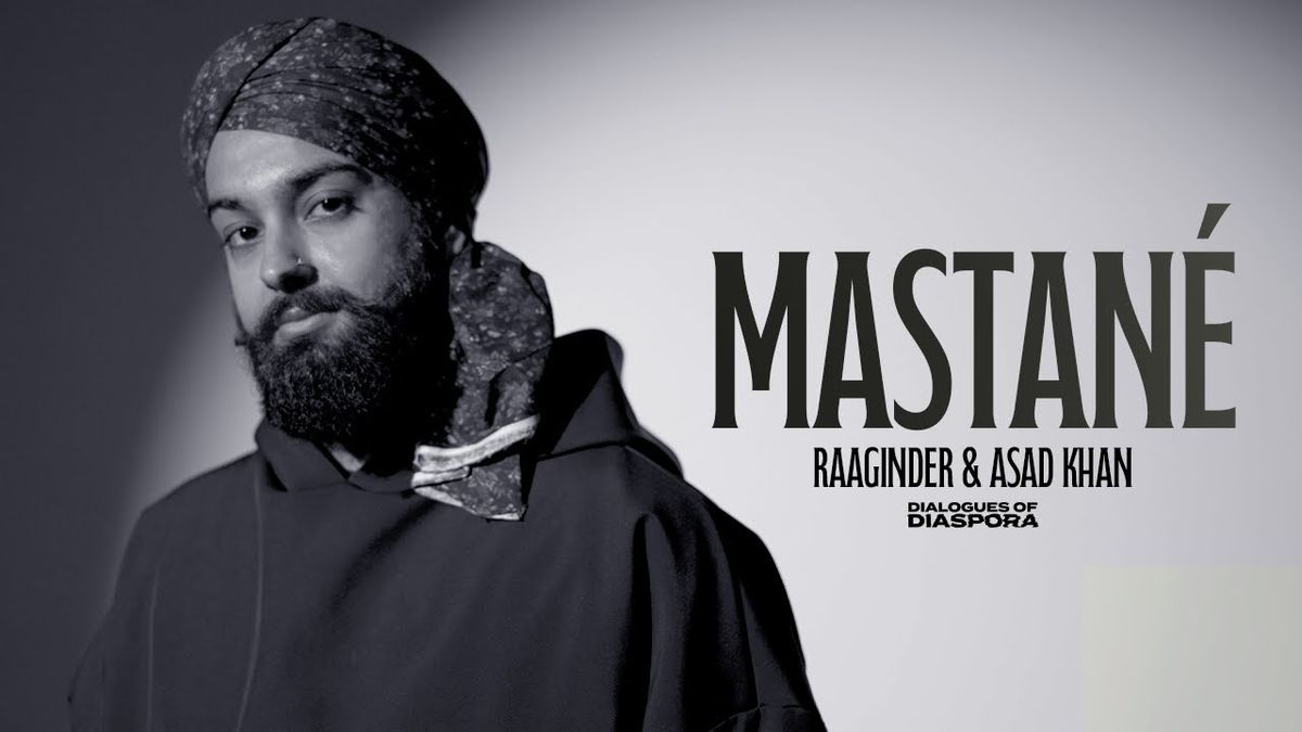 Mastane: Asad Khan & Raaginder