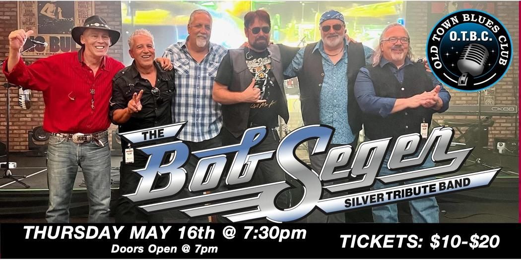 LTR Tribute Event: "The Bob Seger Silver Tribute Band" returns to the Old Town Blues Club!