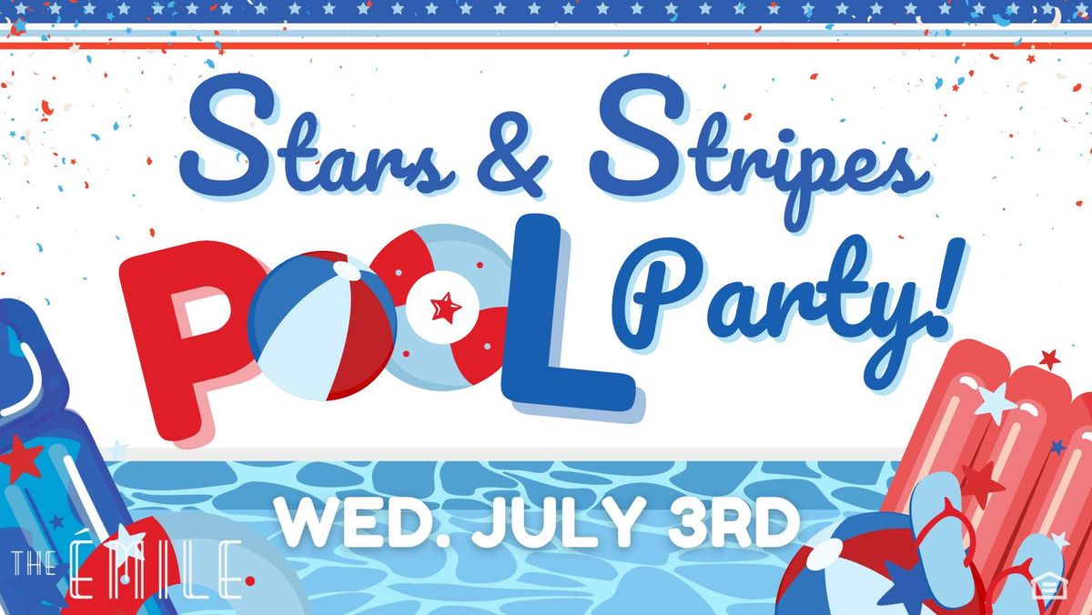 Stars & Stripes Pool Party at The Emile