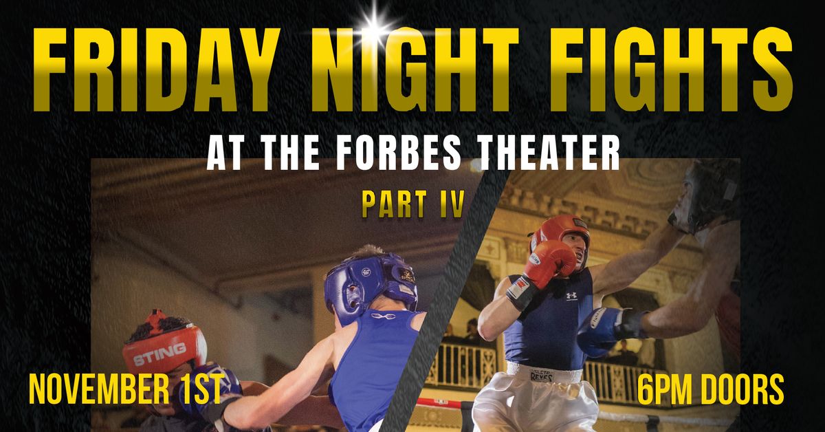 Friday Night Fights Part IV