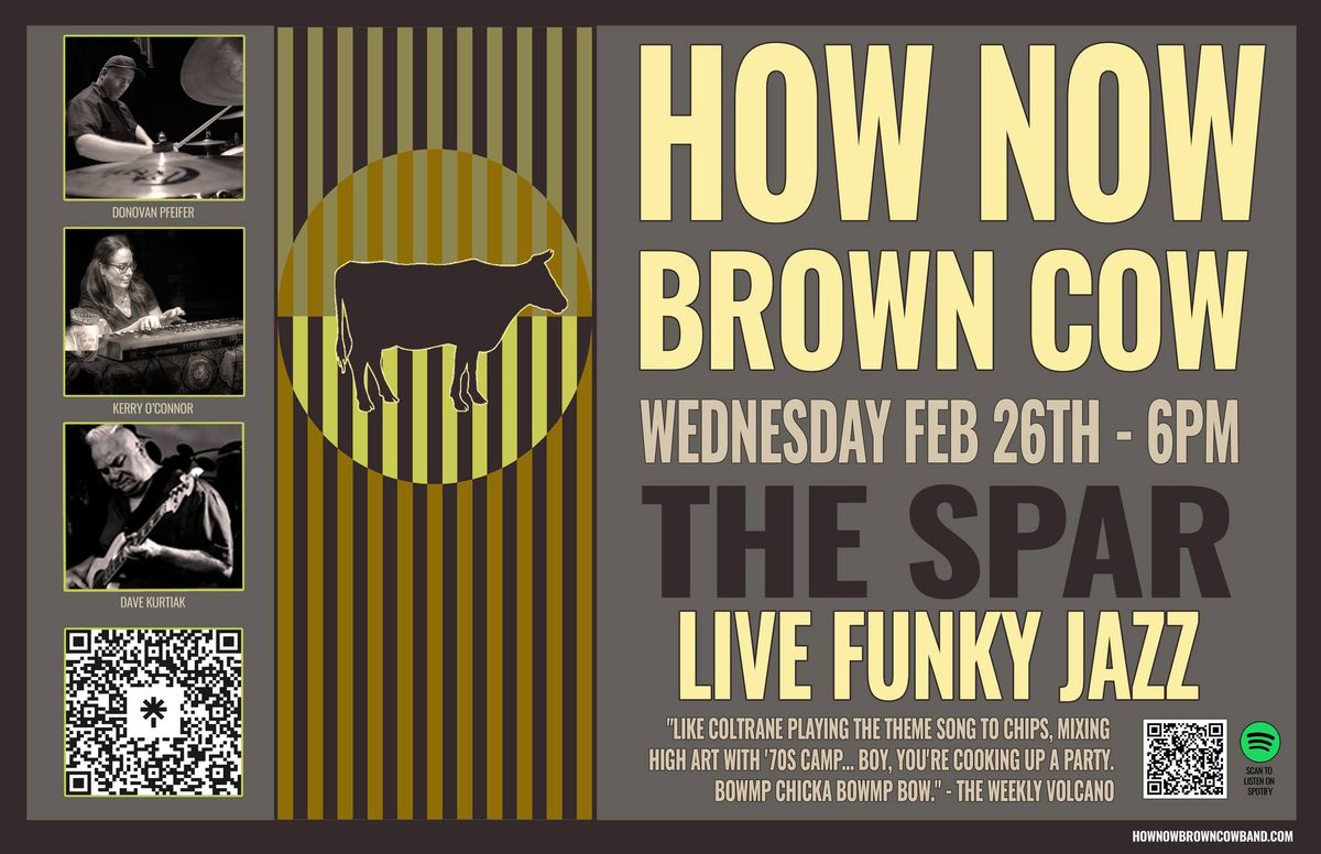 Funky Jazz Wednesday with How Now Brown Cow @ The Spar