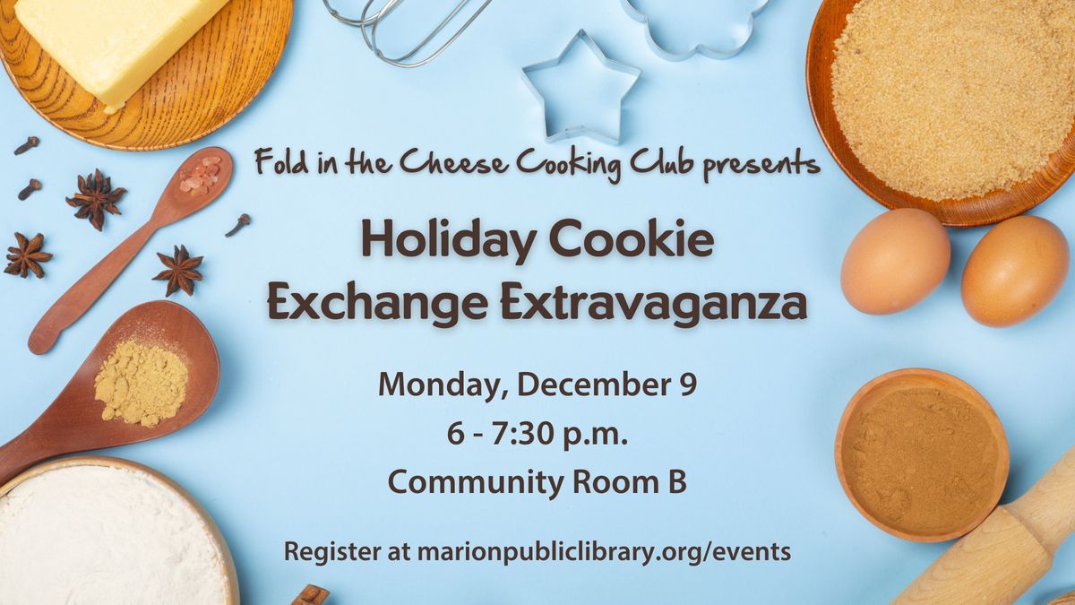 Culinary Class: Holiday Cookie Exchange Extravaganza with Fold in the Cheese Cooking Club