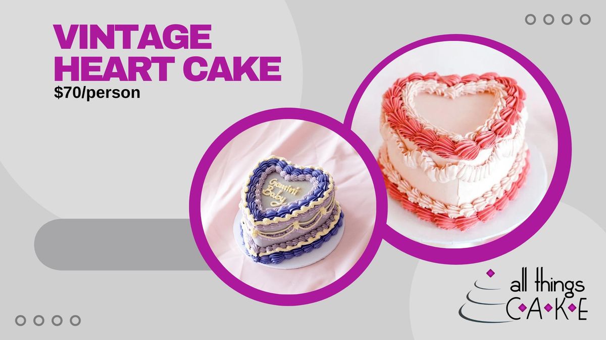 Vintage Heart Cake Class