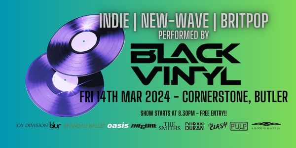 BLACK VINYL - UK Indie, New-Wave and Britpop Live at The Cornerstone