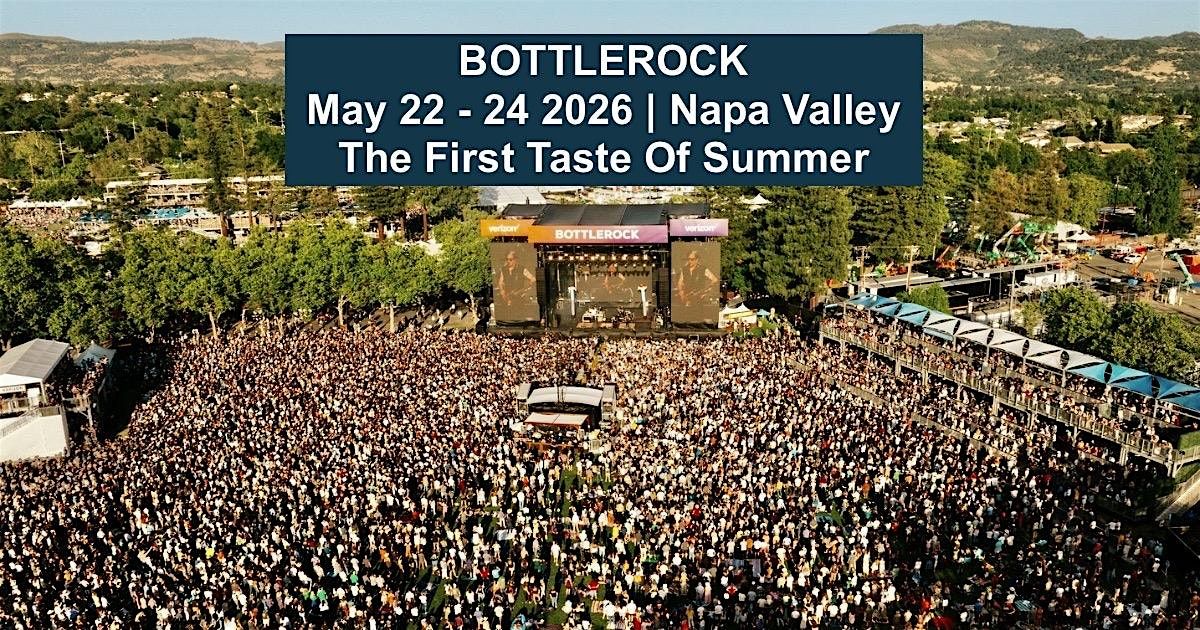 BottleRock Napa Valley Festival 2026 \u2013 3 Day Music Food & Wine Experience