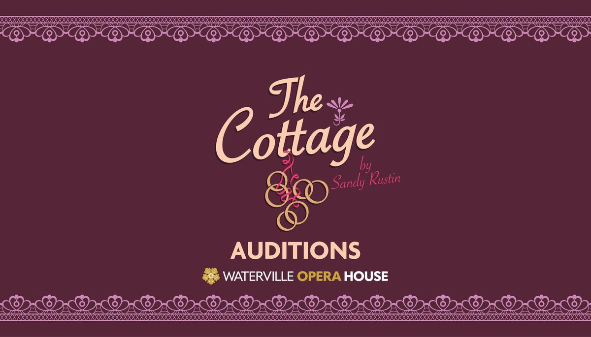 Auditions: The Cottage