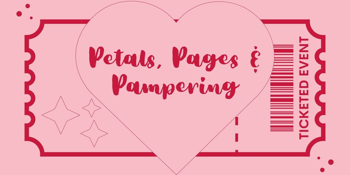 Petals, Pages & Pampering - Galentines Event 