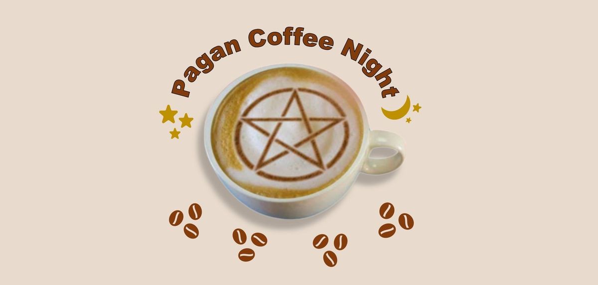 Pagan Coffee Night