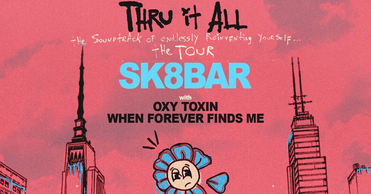 Thru It All | Oxy Toxin | When Forever Finds Me