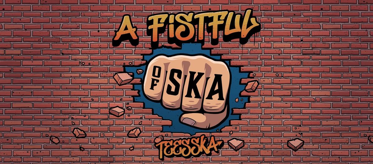 A Fistful of Ska presents:  TeesSka II