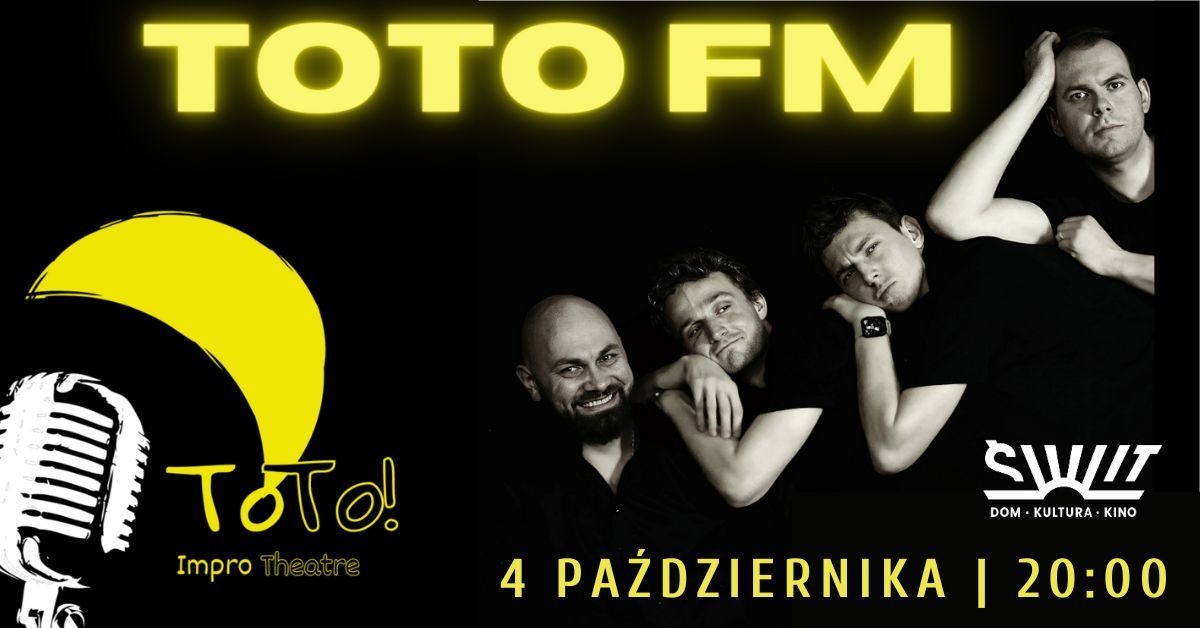 ToTo Impro - spektakl improwizowany "TOTO FM" | Dom Kultury \u015aWIT